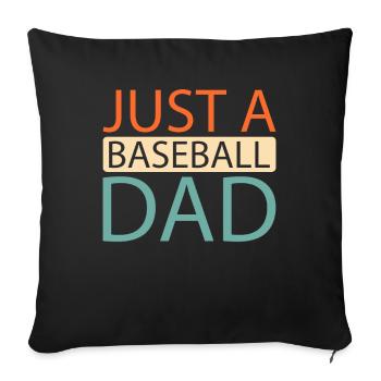 Baseball Just A Baseball Dad - Sofa pillowcase 17,3'' x 17,3'' (45 x 45 cm) - black - Front