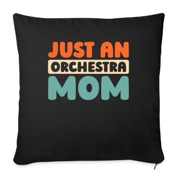 Orchester Just An Orchestra Mom - Sofa pillowcase 17,3'' x 17,3'' (45 x 45 cm) - black - Front
