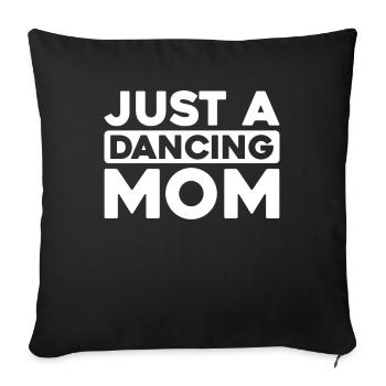 Danseuse Danseuse Juste Une Maman Dansante - Housse de coussin décorative 45 x 45 cm - noir - Devant
