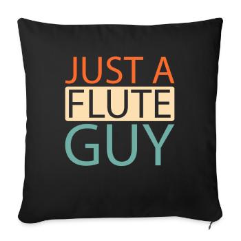 Flötist Flöte Just A Flute Guy - Sofakissenbezug 45 x 45 cm - Schwarz - Vorne