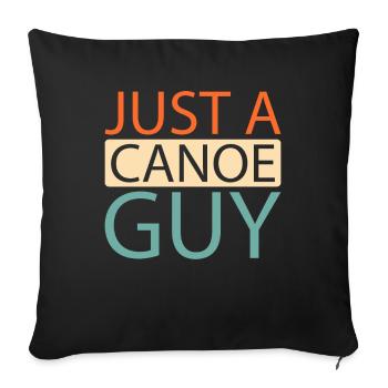canoë canoë juste un canoë gars - Housse de coussin décorative 45 x 45 cm - noir - Devant