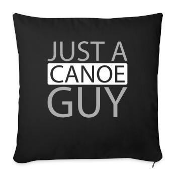 canoë canoë juste un canoë gars - Housse de coussin décorative 45 x 45 cm - noir - Devant
