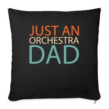 Orchester Just An Orchestra Dad - Sofa pillowcase 17,3'' x 17,3'' (45 x 45 cm) - black - Front