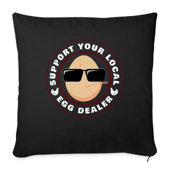 Support Local Egg Dealer Chicken Chickens Egg - Sofa pillowcase 17,3'' x 17,3'' (45 x 45 cm) - black - Front