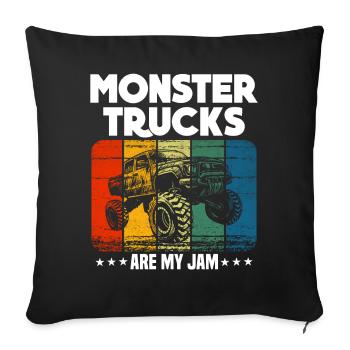 Monster Trucks Are My Jam funny Truck Cars Quotes - Sofa pillowcase 17,3'' x 17,3'' (45 x 45 cm) - black - Front