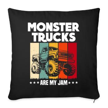 Monster Trucks Are My Jam funny Truck Cars Quotes - Sofa pillowcase 17,3'' x 17,3'' (45 x 45 cm) - black - Front