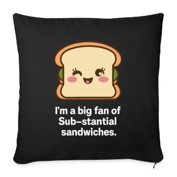 Sub Daily Sandwich Funny Toast Bread Gift - Sofa pillowcase 17,3'' x 17,3'' (45 x 45 cm) - black - Front