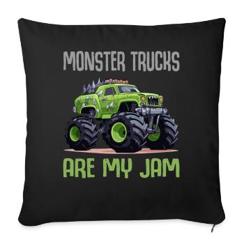 Monster Trucks Are My Jam funny Truck Cars Quotes - Sofa pillowcase 17,3'' x 17,3'' (45 x 45 cm) - black - Front
