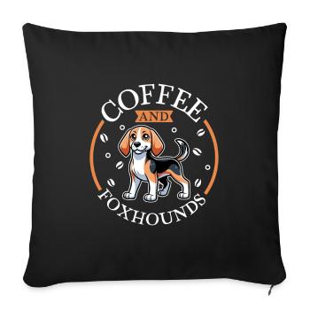 Kaffee und English Foxhound - Sofakissenbezug 45 x 45 cm - Schwarz - Vorne