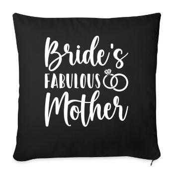 Bridal Shower Mom Bachelorette Fabulous Mother of the - Sofa pillowcase 17,3'' x 17,3'' (45 x 45 cm) - black - Front