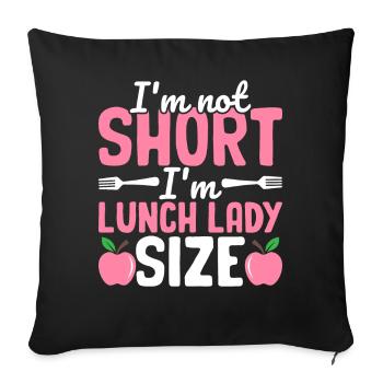 Cafeteria staff I'm not small, I'm - Sofa pillowcase 17,3'' x 17,3'' (45 x 45 cm) - black - Front