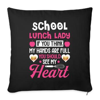 Cafeteria-Arbeiter School Lunch Lady sollte mein H - Sofakissenbezug 45 x 45 cm - Schwarz - Vorne