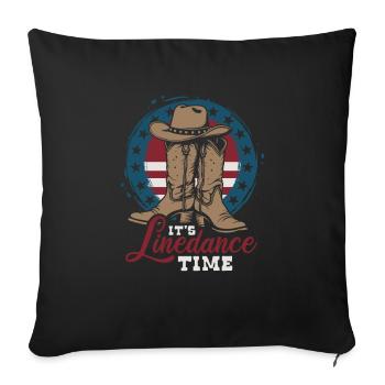 It's Linedance Time - Country Fan - Gift - Sofa pillowcase 17,3'' x 17,3'' (45 x 45 cm) - black - Front