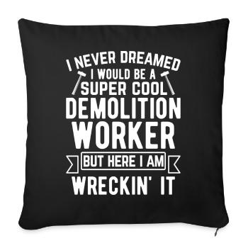Funny House Demolition Day Demolition Worker Wreckin - Sofa pillowcase 17,3'' x 17,3'' (45 x 45 cm) - black - Front