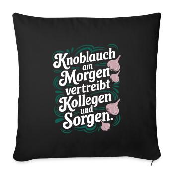 Knoblauch am Morgen - Knobi Kollegen Geschenk - Sofakissenbezug 45 x 45 cm - Schwarz - Vorne