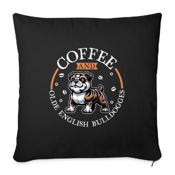 Coffee and Olde English Bulldog - Sofa pillowcase 17,3'' x 17,3'' (45 x 45 cm) - black - Front