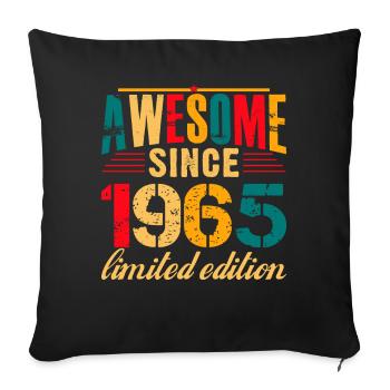 Awesome since 1965 Birthday 60 Years old - Sofa pillowcase 17,3'' x 17,3'' (45 x 45 cm) - black - Front