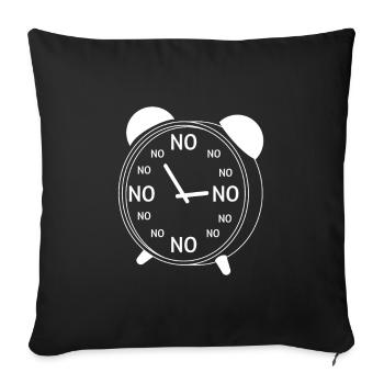 Uhr Nein - Lustiger Wecker Ohne Zeit - Sofakissenbezug 45 x 45 cm - Schwarz - Vorne