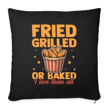 Fried Grilled Or Baked I Love Them All Chicken - Sofa pillowcase 17,3'' x 17,3'' (45 x 45 cm) - black - Front
