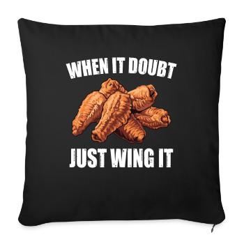 Hühnerflügel Frittiert When It Doubt Just Wing It - Sofakissenbezug 45 x 45 cm - Schwarz - Vorne