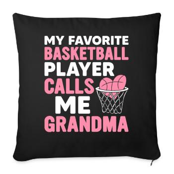 My favorite basketball player calls me Grandma-Gr - Sofa pillowcase 17,3'' x 17,3'' (45 x 45 cm) - black - Front