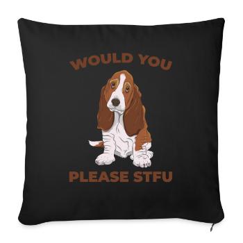 Bassett Dog Stfu Would You Please Shut Up - Sofa pillowcase 17,3'' x 17,3'' (45 x 45 cm) - black - Front