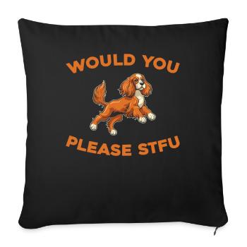Cocker Spaniel Stfu Would You Please Shut Up - Sofa pillowcase 17,3'' x 17,3'' (45 x 45 cm) - black - Front