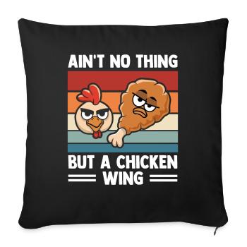 Ain't No Thing But A Chicken Wing - Sofakissenbezug 45 x 45 cm - Schwarz - Vorne
