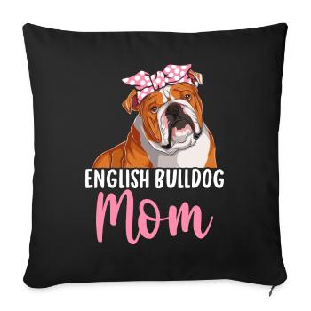 Englische Bulldogge Mutter Bulldoggenliebhaberin - Sofakissenbezug 45 x 45 cm - Schwarz - Vorne