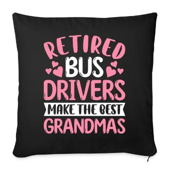 Retired Bus Driver Granny Retired Bus Driver Granny Retired - Sofa pillowcase 17,3'' x 17,3'' (45 x 45 cm) - black - Front
