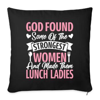 Cafeteria-Mitarbeiterin Lunch Lady Stärkste Frauen - Sofakissenbezug 45 x 45 cm - Schwarz - Vorne