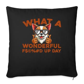 Chihuahua Fucked Up Day - Sofa pillowcase 17,3'' x 17,3'' (45 x 45 cm) - black - Front