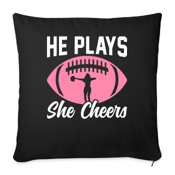 Soccer Player He Plays She Cheers - Sofa pillowcase 17,3'' x 17,3'' (45 x 45 cm) - black - Front
