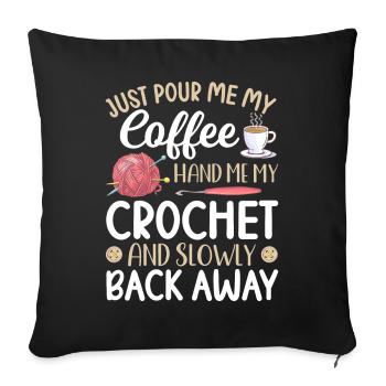 Crochet Knitting Yarn Lover Pour Coffee Hand M - Sofa pillowcase 17,3'' x 17,3'' (45 x 45 cm) - black - Front