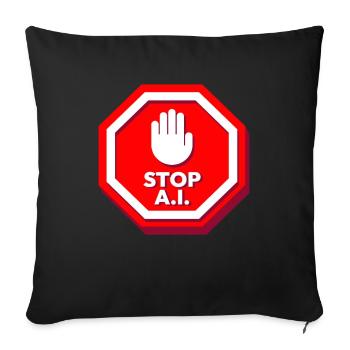 Stop AI sign against AI - Sofa pillowcase 17,3'' x 17,3'' (45 x 45 cm) - black - Front