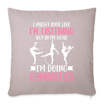 I listen, but I do gymnastics gymnast - Sofa pillowcase 17,3'' x 17,3'' (45 x 45 cm) - light taupe - Front