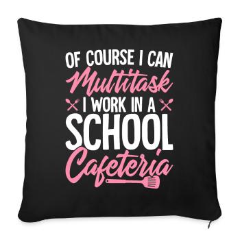 Lunch Lady Cafeteria Worker Multitasking Work - Sofa pillowcase 17,3'' x 17,3'' (45 x 45 cm) - black - Front