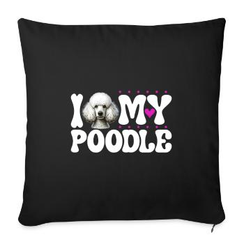 I love my poodle - Sofa pillowcase 17,3'' x 17,3'' (45 x 45 cm) - black - Front
