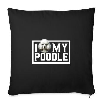 I love my poodle - Sofa pillowcase 17,3'' x 17,3'' (45 x 45 cm) - black - Front