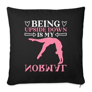 Cartwheel Gymnast Gymnastics Being Upside Down Is - Sofakissenbezug 45 x 45 cm - Schwarz - Vorne