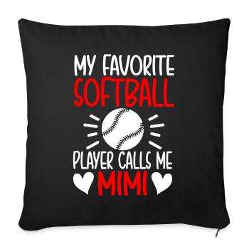 My favorite softball player calls me Mimi - Sofa pillowcase 17,3'' x 17,3'' (45 x 45 cm) - black - Front