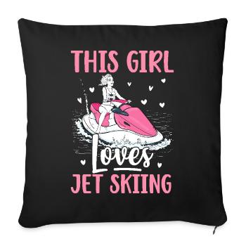 This Girl Loves Jet Skiing Skiers - Sofa pillowcase 17,3'' x 17,3'' (45 x 45 cm) - black - Front