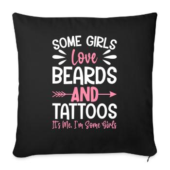 Girls Beards Tattoos I'm Some Girls Tattooed - Sofa pillowcase 17,3'' x 17,3'' (45 x 45 cm) - black - Front