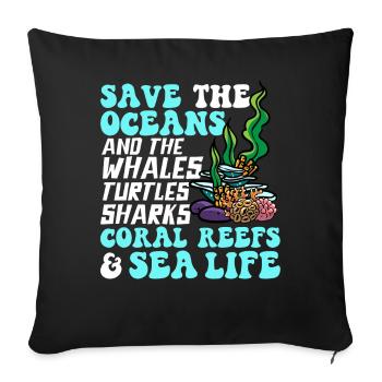 Sauvez les océans, les récifs coralliens, la vie marine - Housse de coussin décorative 45 x 45 cm - noir - Devant