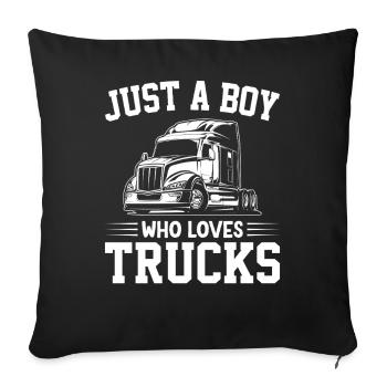 Trucker Truck Driver Just A Boy How Loves Trucks - Sofakissenbezug 45 x 45 cm - Schwarz - Vorne