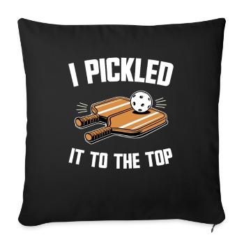 I Pickled It To The Top Pickleball Gift - Sofa pillowcase 17,3'' x 17,3'' (45 x 45 cm) - black - Front