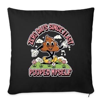 0 jours depuis que je n’ai pas fait caca - Housse de coussin décorative 45 x 45 cm - noir - Devant