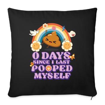 0 jours depuis que je n’ai pas fait caca - Housse de coussin décorative 45 x 45 cm - noir - Devant
