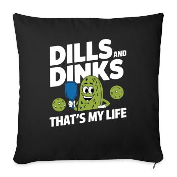 Pickleball Dinkball Dills And Dinks That's My Life - Sofa pillowcase 17,3'' x 17,3'' (45 x 45 cm) - black - Front