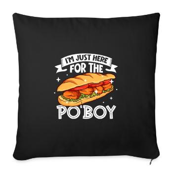 Only here for the Po' Boy - Sofa pillowcase 17,3'' x 17,3'' (45 x 45 cm) - black - Front
